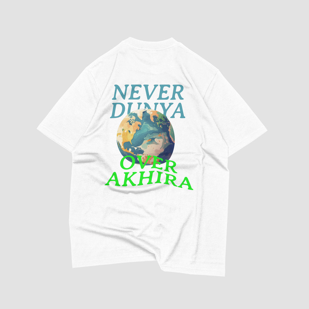 NEVER DUNYA OVER AKHIRA (COMING NEXT DROP)